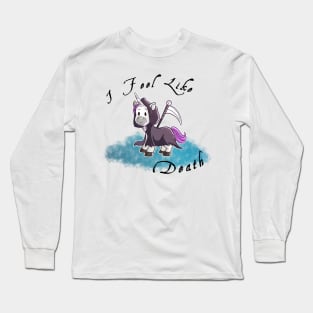 Grim Reaper Unicorn "I Feel like death" Long Sleeve T-Shirt